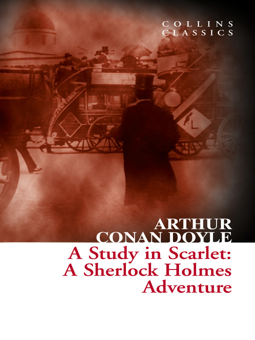 Title details for A Study in Scarlet by Arthur Conan Doyle - Available